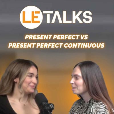 La Différence entre le Present Perfect et le Present Perfect Continuous en Anglais - B1.17
