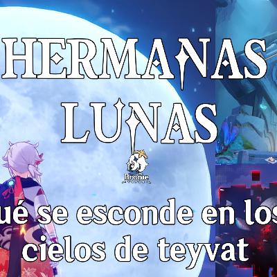 Episodio #118 : La verdad de las lunas de teyvat