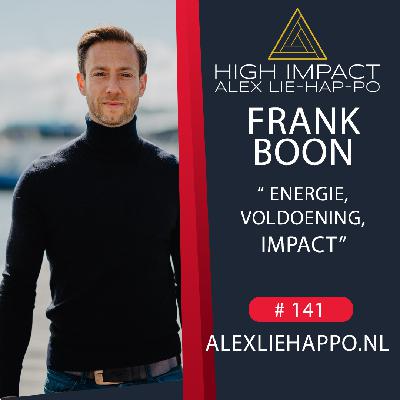 141: Waarom je iedere dag wanhopiger wordt. Start opnieuw met Frank Boon.