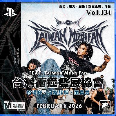Vol. 131 - 【宮三小】EP.70 Feat.Taiwan Mosh Fan 台灣衝撞發展協會 哈囉巍、逼格胖胖,面具男 Vol. 131 - 【宮三小】EP.70 Feat.Taiwan Mosh Fan 台灣衝撞發展協會 哈囉巍、逼格胖胖,面具男