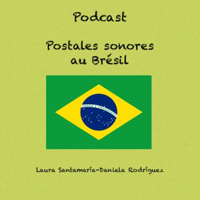 Postales sonores au Brésil Postales sonores au Brésil