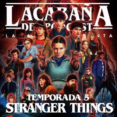 10x21 La Cabaña presenta: Especial Stranger Things Temporada 5 completa 10x21 La Cabaña presenta: Especial Stranger Things Temporada 5 completa