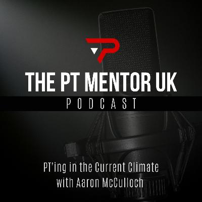 PT in the Current Climate with Aaron McCulloch
