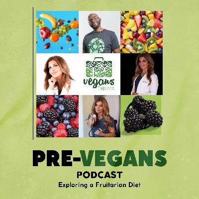 Exploring a Fruitarian Diet | E14 Exploring a Fruitarian Diet | E14