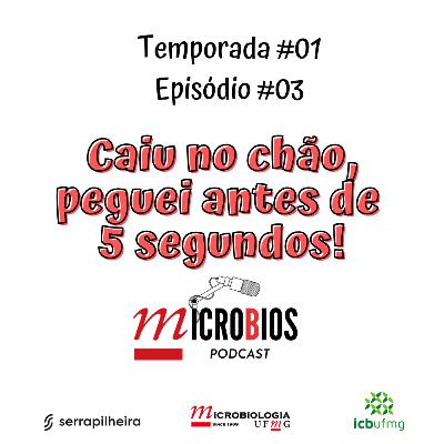 Ep.#03 - Caiu no chão, peguei antes de 5 segundos!