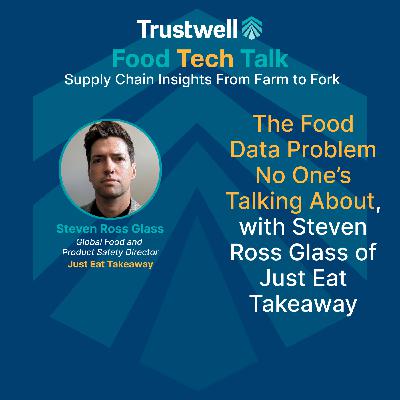 The Food Data Problem No One's Talking About, with Steven Ross Glass of Just Eat Takeaway The Food Data Problem No One's Talking About, with Steven Ross Glass of Just Eat Takeaway