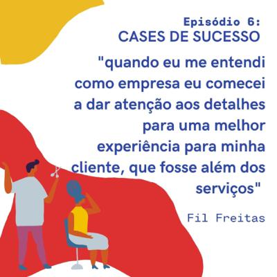 Cases de sucesso com Fil Freitas