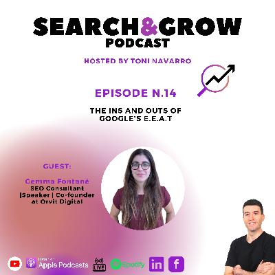 Episode 14 | The Ins and outs of Google’s E.E.A.T | Gemma Fontané