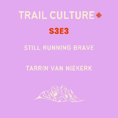 Still running brave | Tarrin van Niekerk Still running brave | Tarrin van Niekerk