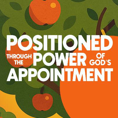 Positioned through the Power of God's Appointment | Drummond Robinson | 19 October 2025