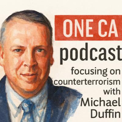 258: Inside the Fight Against Violent Extremism with Michael Duffin 258: Inside the Fight Against Violent Extremism with Michael Duffin