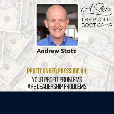 Your Profit Problems Are Leadership Problems