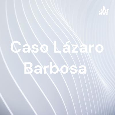 Caso Lázaro Barbosa