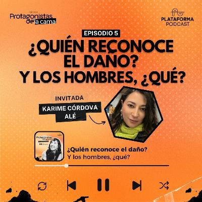 ¿Quién reconoce el daño?: Y los hombres ¿qué?