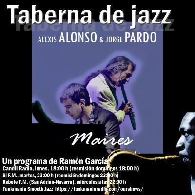 Taberna de Jazz - 10x16 - Alexis Alonso y Jorge Pardo - Maires Taberna de Jazz - 10x16 - Alexis Alonso y Jorge Pardo - Maires