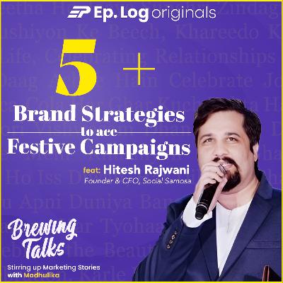 Strategies That Will Make Your Brand Relevant This Festive Season ft. Hitesh Rajwani (Founder & CEO, Social Samosa) Strategies That Will Make Your Brand Relevant This Festive Season ft. Hitesh Rajwani (Founder & CEO, Social Samosa)