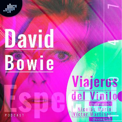 Episodio X: Especial David Bowie | Viajeros del Vinilo