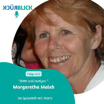Folge 22 - Margaretha Maleh