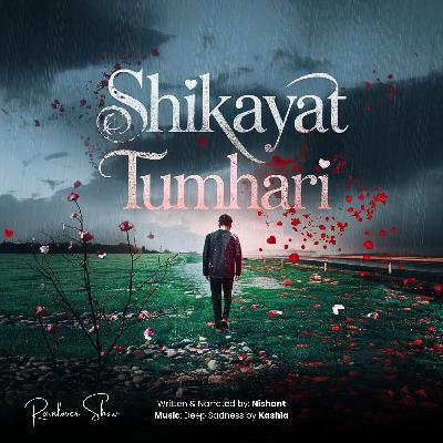 Shikayat Tumhari || Rainlover Originals || Nishant #rainlovershow #rainlovershow #shikayattumhari