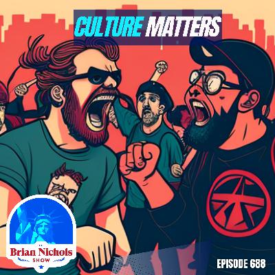 688: Why Libertarians Need to Prioritize CULTURE WARS 688: Why Libertarians Need to Prioritize CULTURE WARS