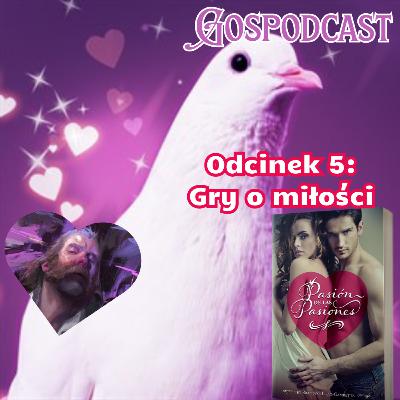 Odcinek 5: Gry o miłości