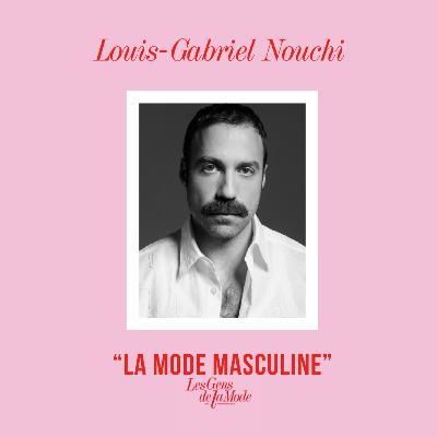 LA MODE MASCULINE - Louis-Gabriel Nouchi