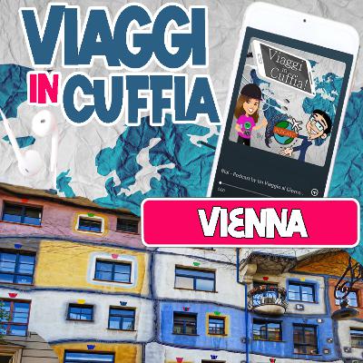 Episodio 003: Vienna, l'elegante e colta capitale d'Austria