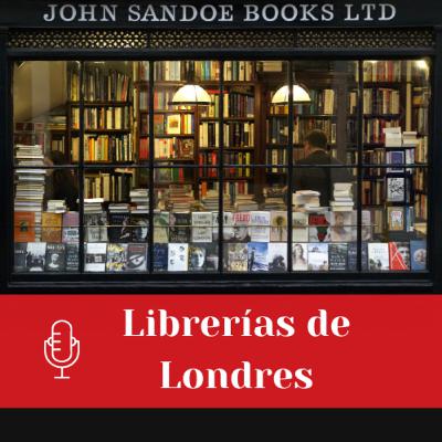 Las mejores librerías de Londres | Ep. 8