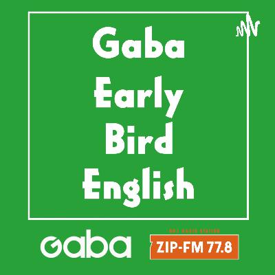 #52 「wrap it up」-Gaba Early Bird English-