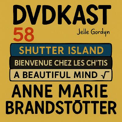 57: Anne Marie Brandstötter (A Beautiful Mind, Shutter Island & Bienvenue Chez Les Ch'tis)