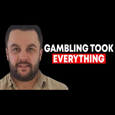 “I Don’t Remember My Son Being Born” | Mark's Gambling Story