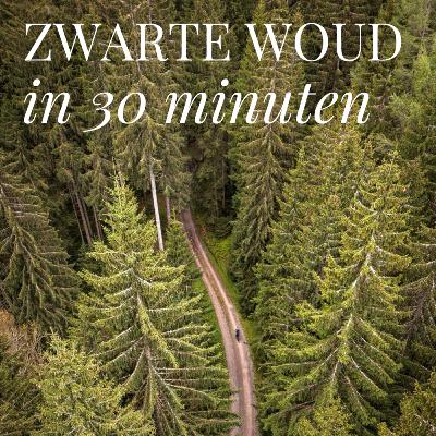 Zwarte Woud: in 30 minuten
