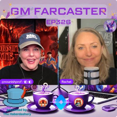 Adrienne on a mountain, Rachel in the cohost chair, and your Farcaster social graph everywhere: GM Farcaster ep326