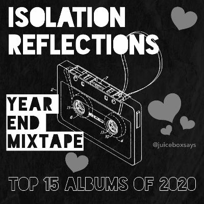 Isolation Episode 15: Top Albums of 2020 - JB's Year End Mixtape Isolation Episode 15: Top Albums of 2020 - JB's Year End Mixtape
