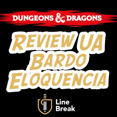 Review UA - Bardo- colegio de la elocuencia (eloquence) (español) Dungeons and Dragons