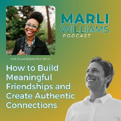 How to Build Meaningful Friendships and Create Authentic Connections -55