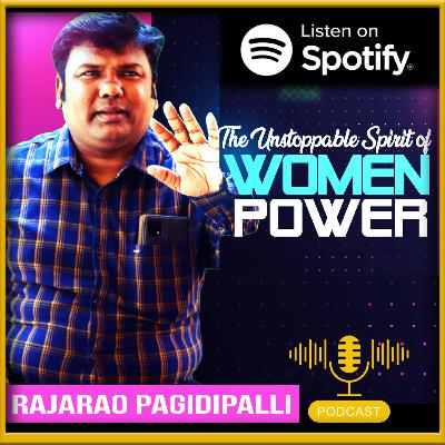 The Unstoppable Spirit of Women | Breaking Barriers, Building Futures | RajaRao Pagidipalli