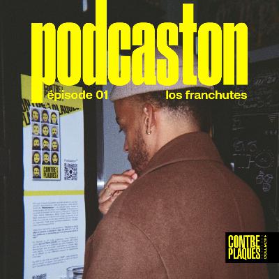 PODCASTON - ÉPISODE 01 - Los Franchutes