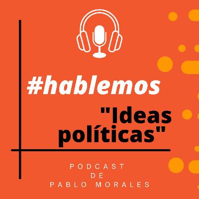 TRAILER #HABLEMOS IDEAS POLÍTICAS TRAILER #HABLEMOS IDEAS POLÍTICAS