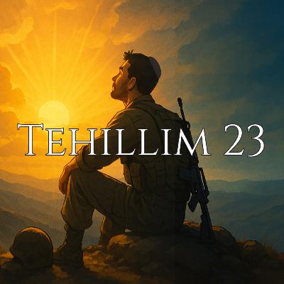 "The Lord Is My Shepherd" | Tehillim 23 and Israel's Next Chapter