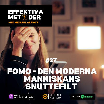 #27 FOMO - den moderna människans snuttefilt