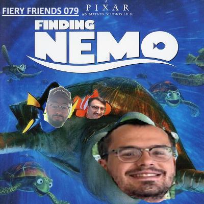 Fiery Friends 079: Pixar Movie #5 - Finding Nemo (feat. Emilio Garcia)