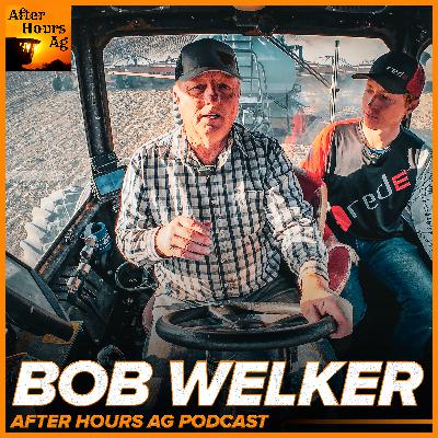 Faith, Family, & Farming with Bob Welker