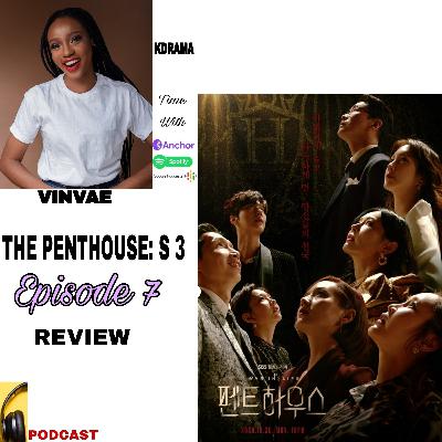THE PENTHOUSE: WAR IN LIFE SEASON EP 7 REVIEW ( KDRAMA REVIEW)