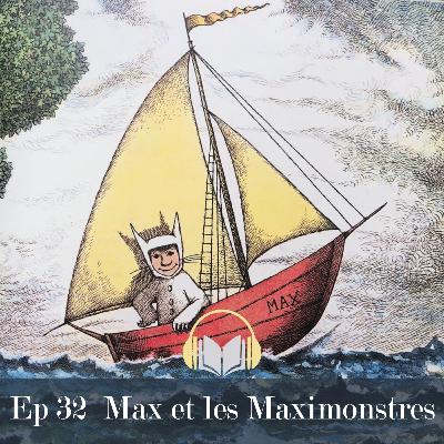 Ep32: Max et les Maximonstres