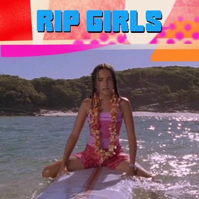 Episode 72 - Rip Girls