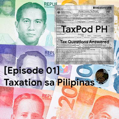 [Episode 01] Taxation sa Pilipinas