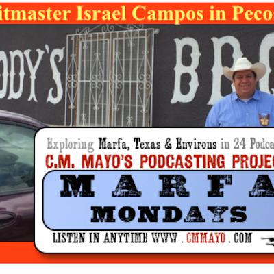 Marfa Mondays 19: Pitmaster Israel Campos in Pecos Marfa Mondays 19: Pitmaster Israel Campos in Pecos