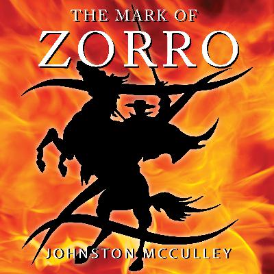 Ep. 1052, The Mark of Zorro, Part 2 of 7, by Johnston McCulley VINTAGE