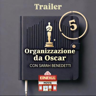 S5E0 Trailer Organizzazione da Oscar